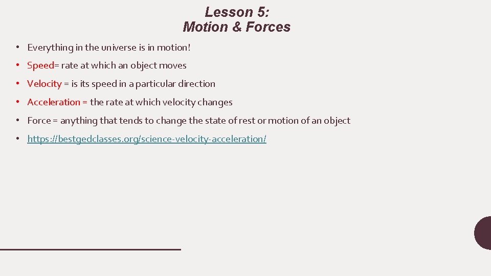 Lesson 5: Motion & Forces • Everything in the universe is in motion! •