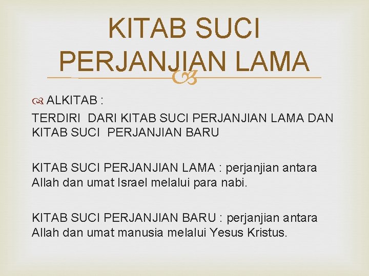 KITAB SUCI PERJANJIAN LAMA ALKITAB : TERDIRI DARI KITAB SUCI PERJANJIAN LAMA DAN KITAB