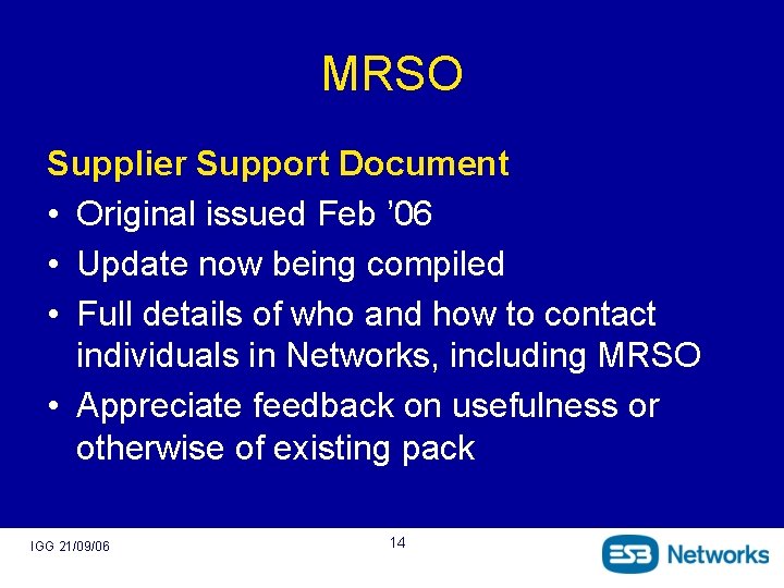 MRSO Supplier Support Document • Original issued Feb ’ 06 • Update now being