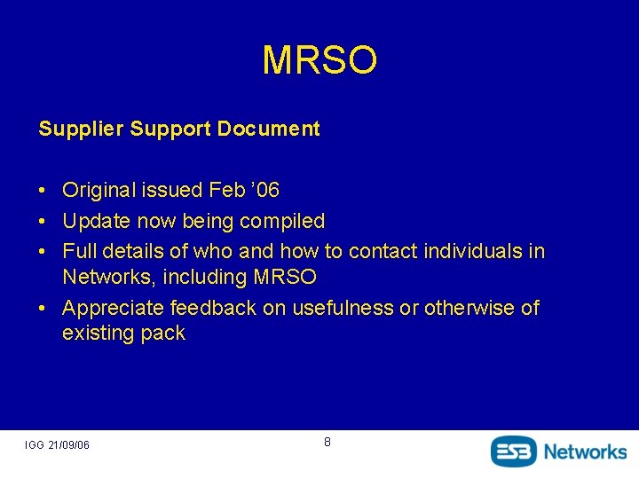 MRSO Supplier Support Document • Original issued Feb ’ 06 • Update now being