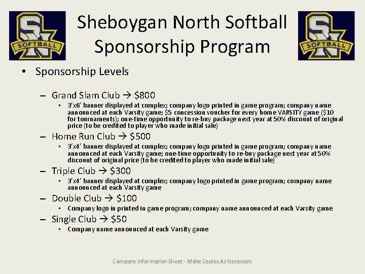 Sheboygan North Softball Sponsorship Program • Sponsorship Levels – Grand Slam Club $800 •