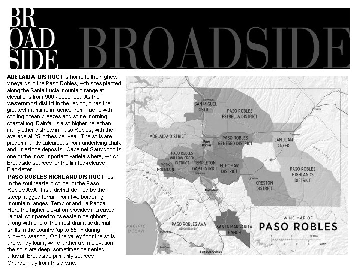 ADELAIDA DISTRICT is home to the highest vineyards in the Paso Robles, with sites