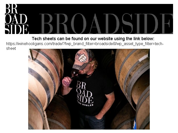 Tech sheets can be found on our website using the link below: https: //winehooligans.