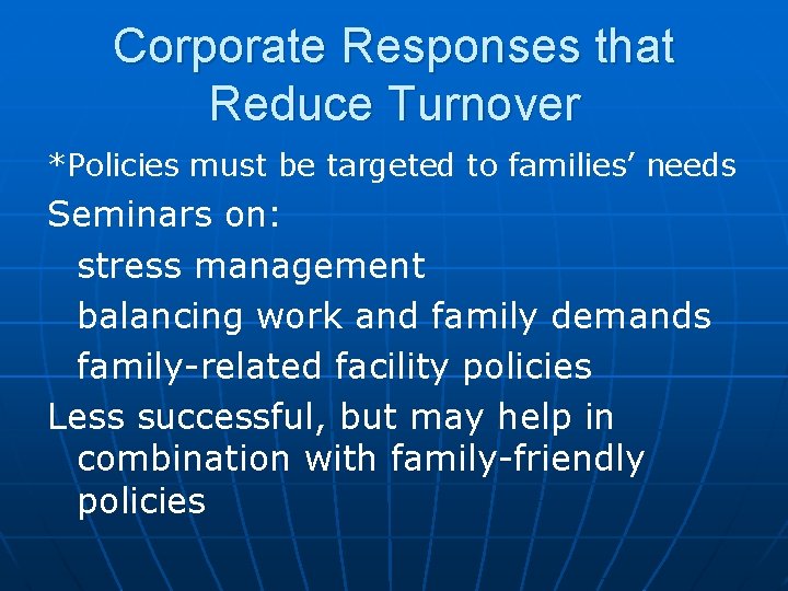 Corporate Responses that Reduce Turnover *Policies must be targeted to families’ needs Seminars on: