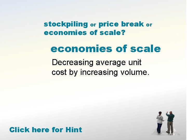 stockpiling or price break economies of scale? or economies of scale Decreasing average unit