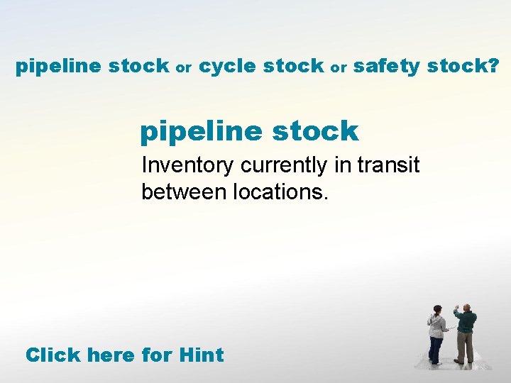 pipeline stock or cycle stock or safety stock? pipeline stock Inventory currently in transit