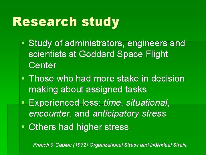 Research study § Study of administrators, engineers and scientists at Goddard Space Flight Center