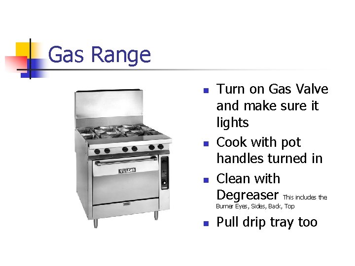 Gas Range n n n Turn on Gas Valve and make sure it lights