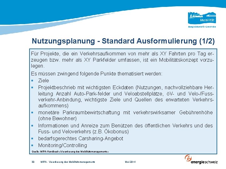 Nutzungsplanung - Standard Ausformulierung (1/2) Für Projekte, die ein Verkehrsaufkommen von mehr als XY