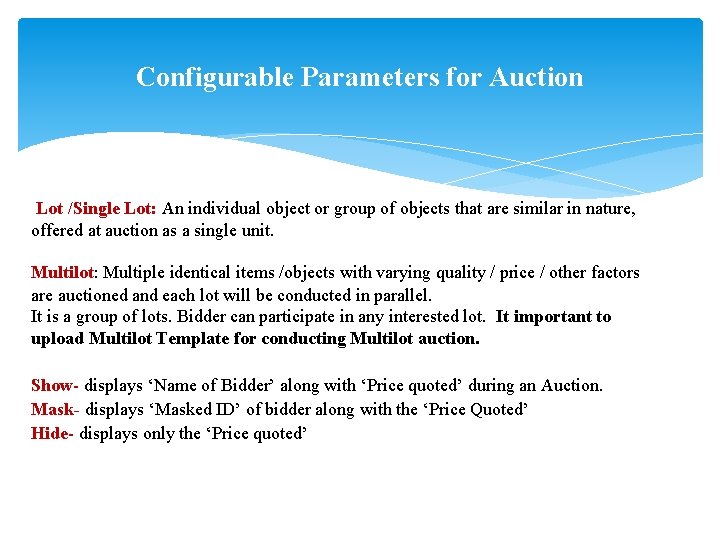 Configurable Parameters for Auction Lot /Single Lot: An individual object or group of objects