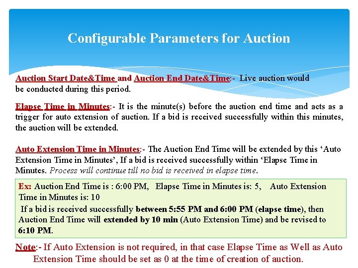 Configurable Parameters for Auction Start Date&Time and Auction End Date&Time: - Live auction would