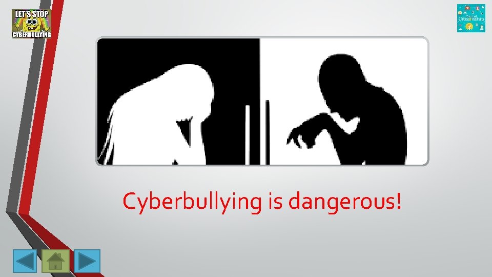 Cyberbullying is dangerous! 