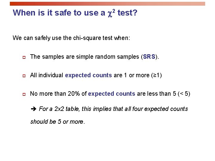 When is it safe to use a 2 test? We can safely use the
