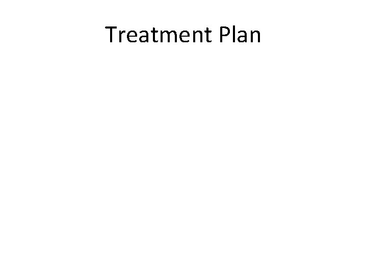 Treatment Plan 