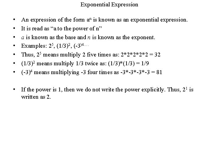 Exponential Expression • • An expression of the form an is known as an