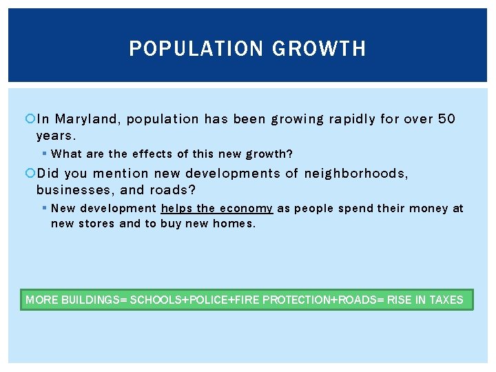 POPULATION GROWTH In Maryland, population has been growing rapidly for over 50 years. §