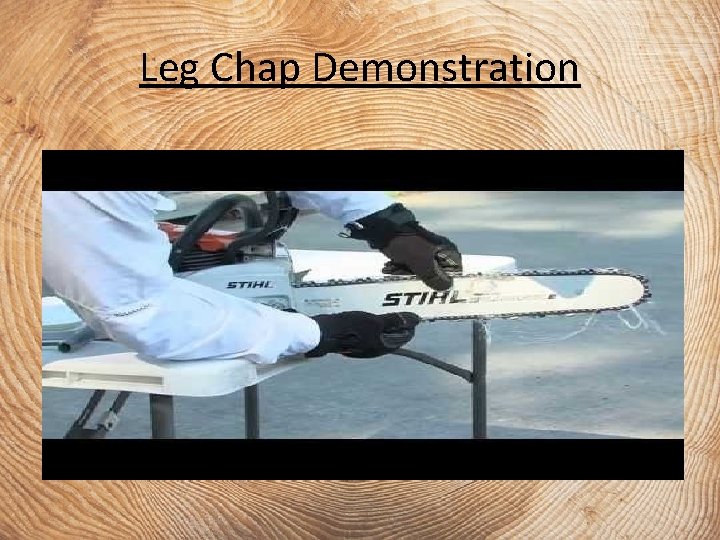 Leg Chap Demonstration 