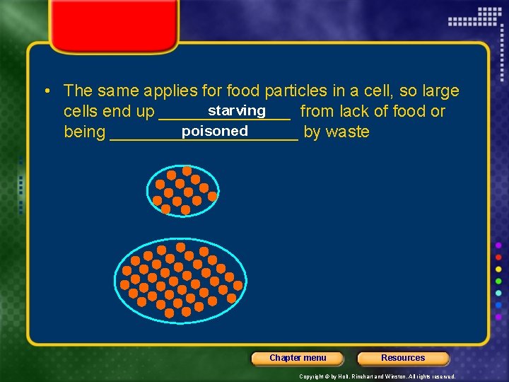  • The same applies for food particles in a cell, so large starving