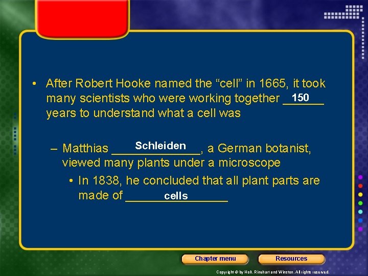  • After Robert Hooke named the “cell” in 1665, it took 150 many