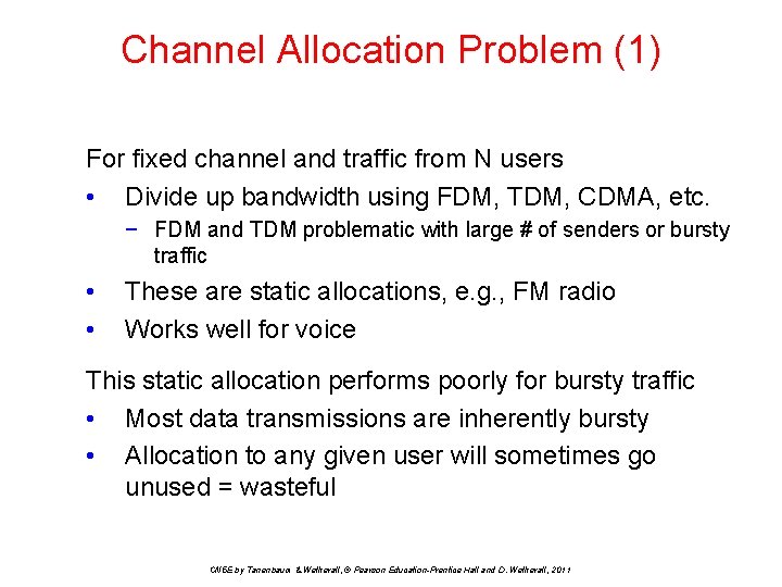 Channel Allocation Problem (1) For fixed channel and traffic from N users • Divide