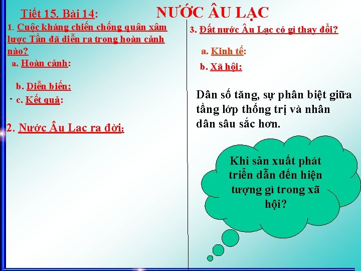 Tiết 15. Bài 14: NƯỚC U LẠC 1. Cuộc kháng chiến chống quân xâm