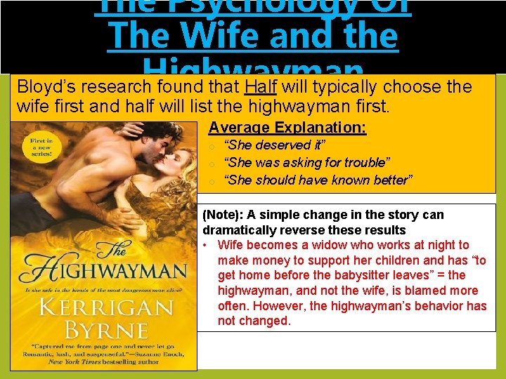 The Psychology Of The Wife and the Highwayman Bloyd’s research found that Half will
