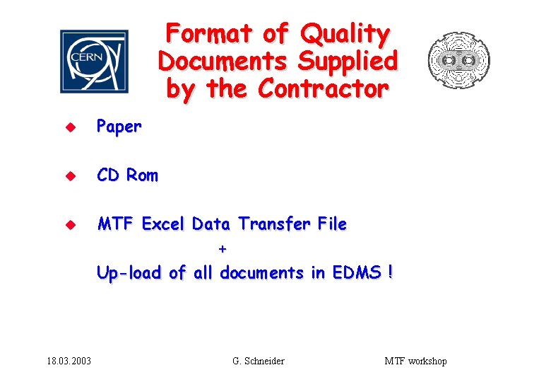 Format of Quality Documents Supplied by the Contractor u Paper u CD Rom u