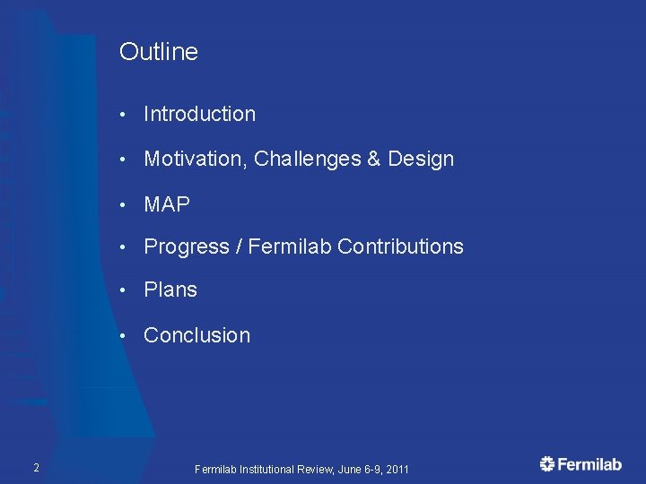 Outline 2 • Introduction • Motivation, Challenges & Design • MAP • Progress /