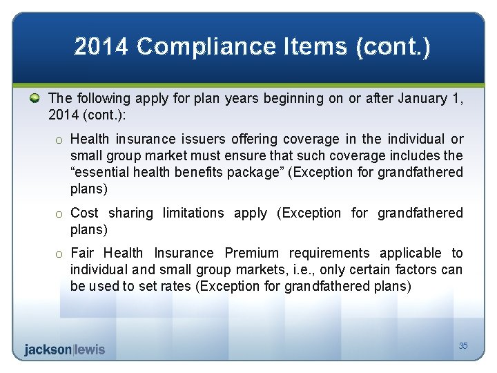 2014 Compliance Items (cont. ) The following apply for plan years beginning on or