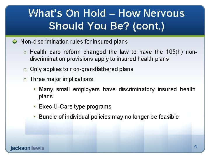 What’s On Hold – How Nervous Should You Be? (cont. ) Non-discrimination rules for