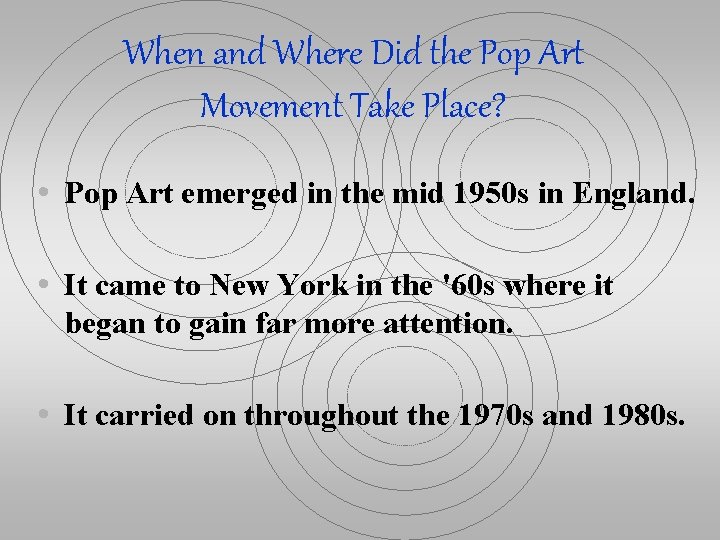 When and Where Did the Pop Art Movement Take Place? • Pop Art emerged