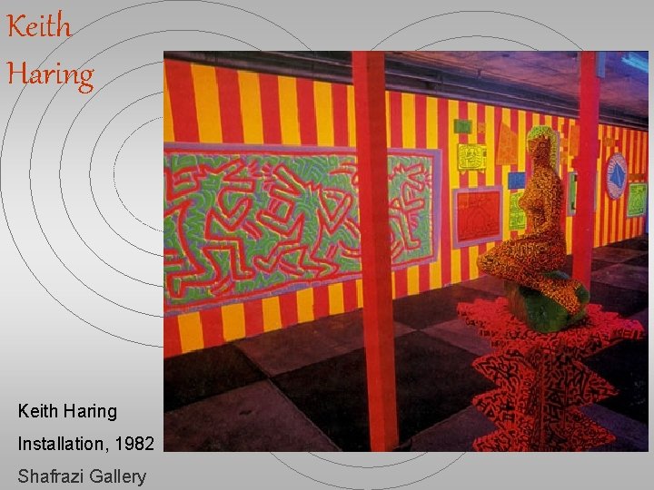 Keith Haring Installation, 1982 Shafrazi Gallery 