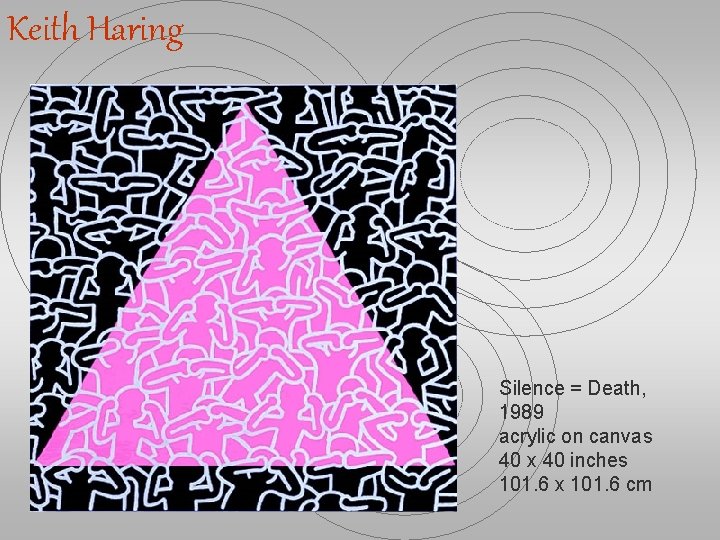 Keith Haring Silence = Death, 1989 acrylic on canvas 40 x 40 inches 101.