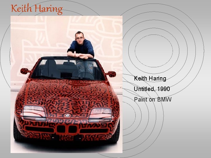 Keith Haring Untitled, 1990 Paint on BMW 