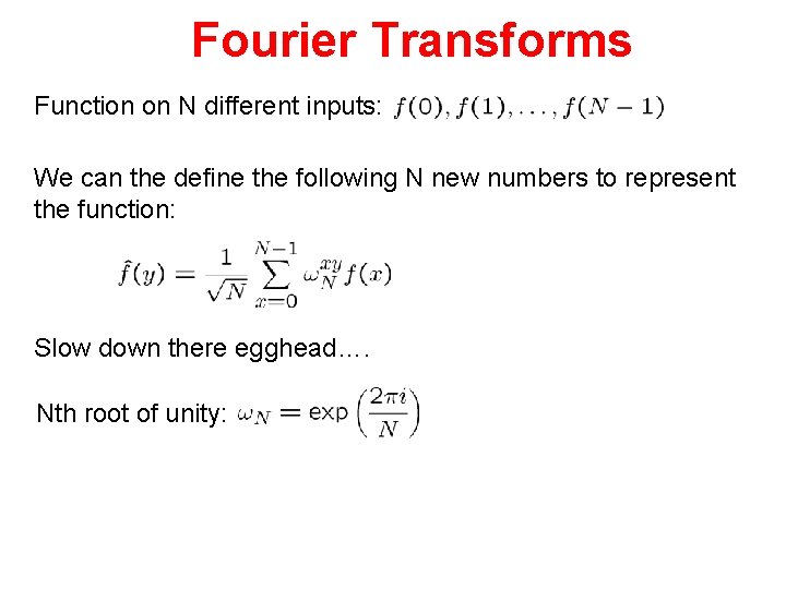 Fourier Transforms Function on N different inputs: We can the define the following N