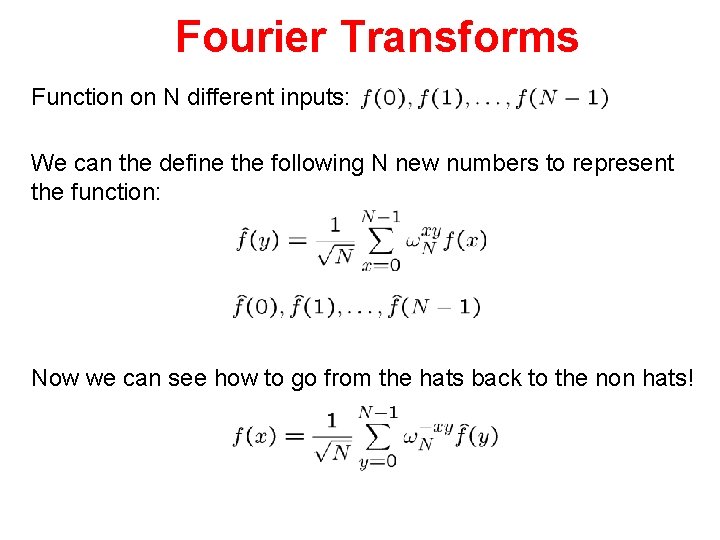 Fourier Transforms Function on N different inputs: We can the define the following N