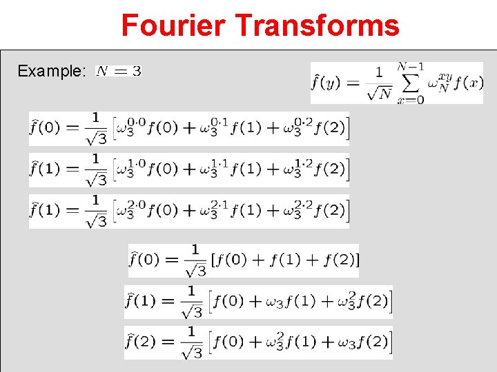 Fourier Transforms Example: 