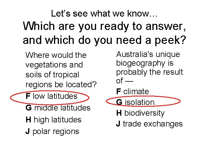 Let’s see what we know… Which are you ready to answer, and which do