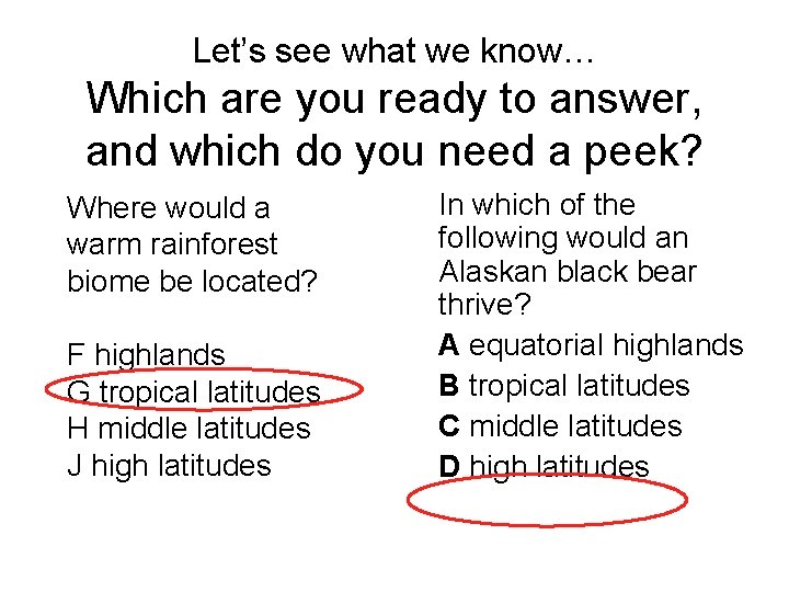Let’s see what we know… Which are you ready to answer, and which do