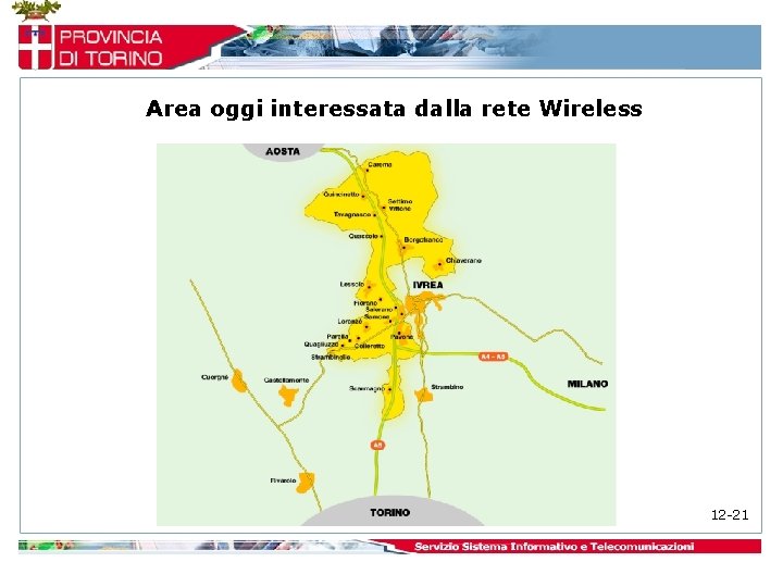 Area oggi interessata dalla rete Wireless 12 -21 