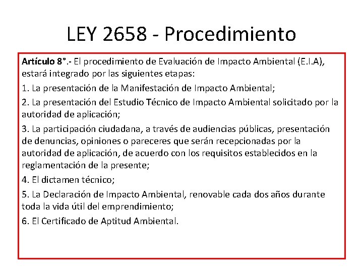 LEY 2658 - Procedimiento Artículo 8°. - El procedimiento de Evaluación de Impacto Ambiental