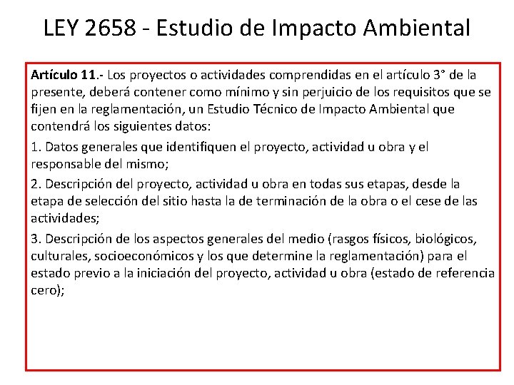 LEY 2658 - Estudio de Impacto Ambiental Artículo 11. - Los proyectos o actividades