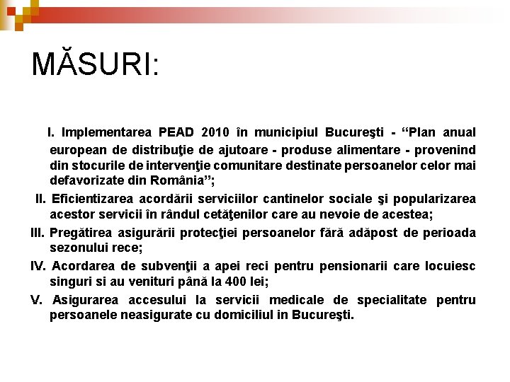 MĂSURI: I. Implementarea PEAD 2010 în municipiul Bucureşti - “Plan anual european de distribuţie MĂSURI: I. Implementarea PEAD 2010 în municipiul Bucureşti - “Plan anual european de distribuţie