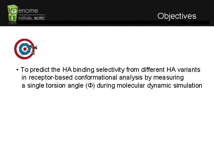 Objectives • To predict the HA binding selectivity from different HA variants in receptor-based