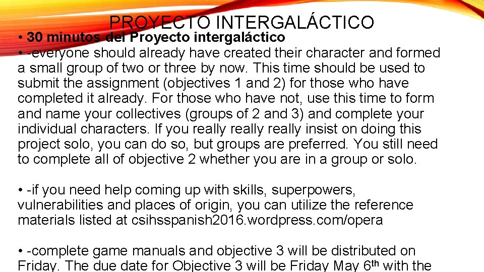 PROYECTO INTERGALÁCTICO • 30 minutos del Proyecto intergaláctico • -everyone should already have created PROYECTO INTERGALÁCTICO • 30 minutos del Proyecto intergaláctico • -everyone should already have created