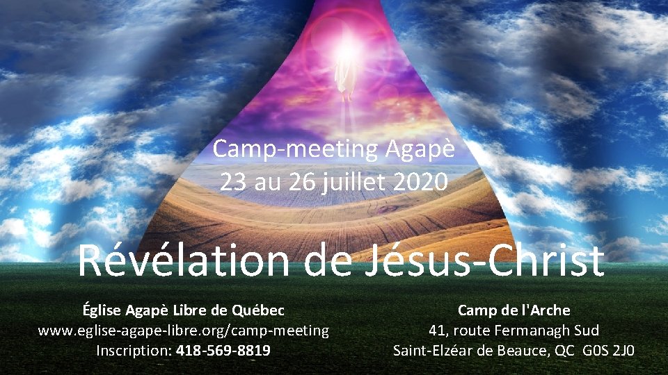 Camp-meeting Agapè 23 au 26 juillet 2020 Révélation de Jésus-Christ Église Agapè Libre de