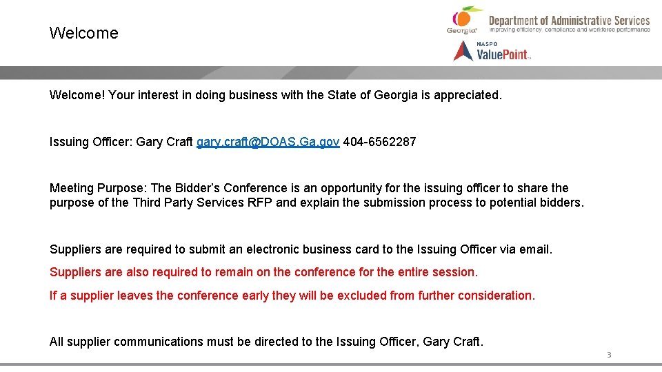 Welcome! Your interest in doing business with the State of Georgia is appreciated. Issuing