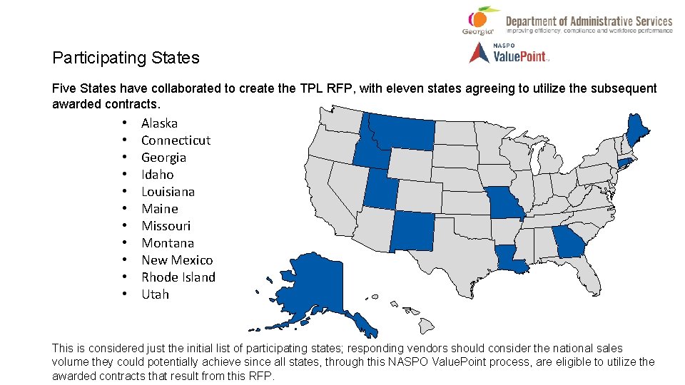 Participating States Five States have collaborated to create the TPL RFP, with eleven states