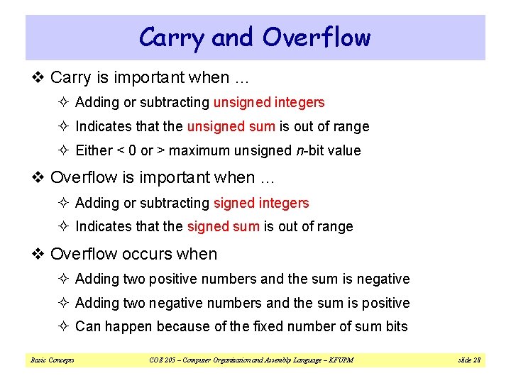 Carry and Overflow v Carry is important when … ² Adding or subtracting unsigned