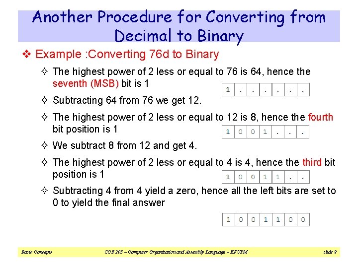 Another Procedure for Converting from Decimal to Binary v Example : Converting 76 d